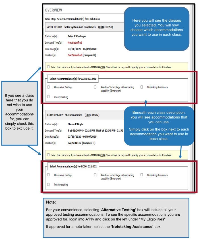 In the "Select Accommodation(s)..." box for each class, click the checkmark next to each accommodation you are requesting for each class. Extra time accommodations are included under "Alternative Testing"