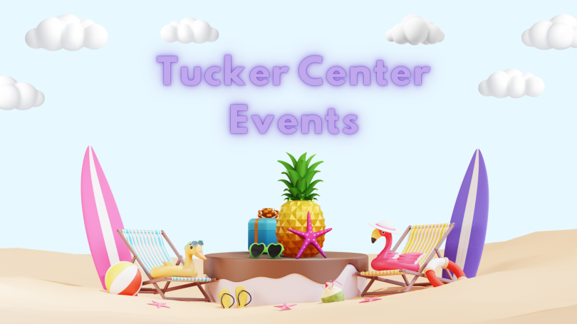 Tucker Center Summer Events