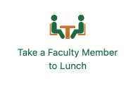 take a faculty member to breakfast or lunch